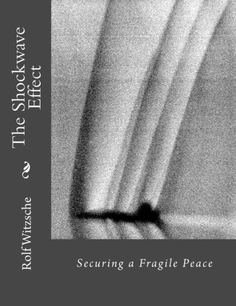 The Shockwave Effect: Securing a Fragile Peace