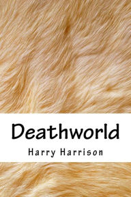 Title: Deathworld, Author: Harry Harrison