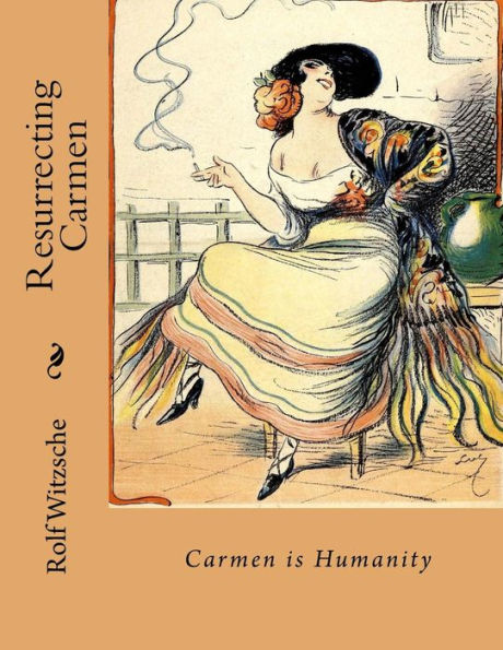 Resurrecting Carmen: Carmen is Humanity