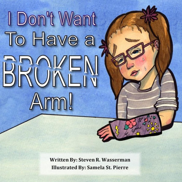 I Don't Want To Have a Broken Arm!