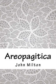 Title: Areopagitica, Author: John Milton