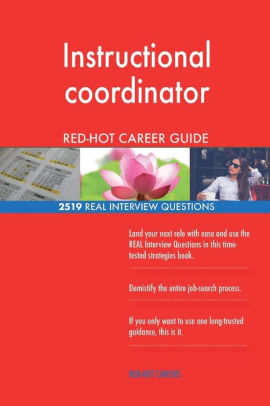 instructional coordinator red hot career guide 2519 real interview questions paperback coordinator interview questions