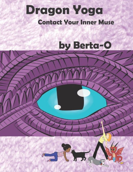 Dragon Yoga: Contact Your Inner Muse - A Children's Book
