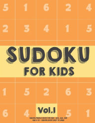 Title: Sudoku For Kids: Sudoku Puzzle Book For Kids (4x4, 6x6, 9x9) Age 6-10 - Sudoku Book Easy to Hard Volume.1: Sudoku For Kids, Author: Koel Dorean
