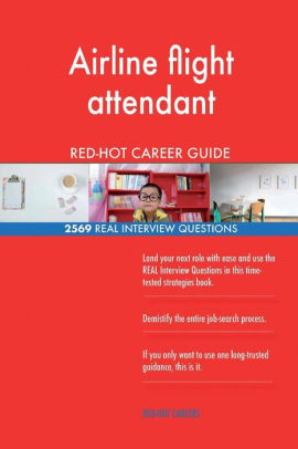 airline flight attendant red hot career guide 2569 real interview interview questions flight attendant