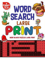 Title: Word Search Large Print Game, Fun Game for Kids and Adults: Word Search Puzzles Large Print, Elevating Brain Skills, Entertainment for Kids & Elders, Author: Funny Learn Play