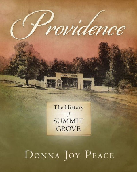 Providence: The History of Summit Grove