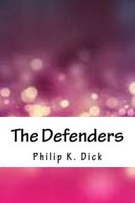 Title: The Defenders, Author: Philip K. Dick