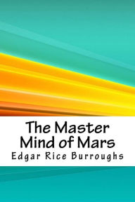 Title: The Master Mind of Mars, Author: Edgar Rice Burroughs