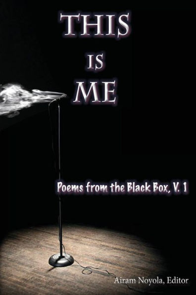 This is Me: Poems from the Black Box