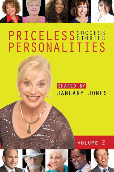 Priceless Personalities: Success Stories Shared by January Jones Vol. 2