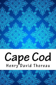 Title: Cape Cod, Author: Henry David Thoreau