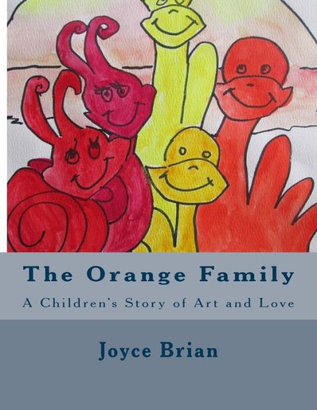 The Orange Family: A Children's Story of Art and Love