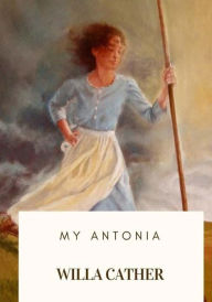Title: My Antonia, Author: Willa Cather