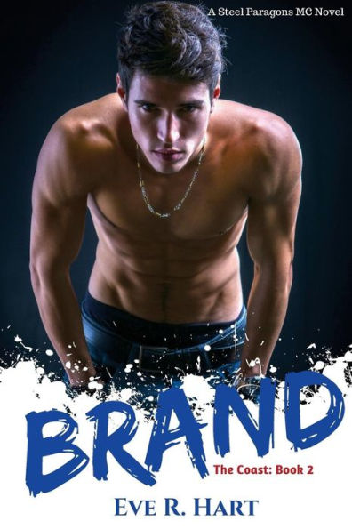 Brand: A Steel Paragons MC Novel