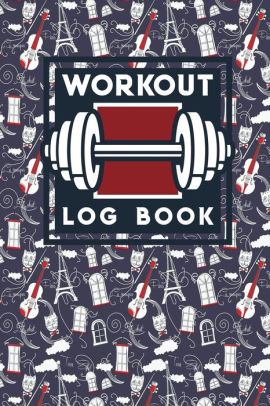 Workout Log Book: Exercise Tracker Book, Workout Exercises, Gym Workout