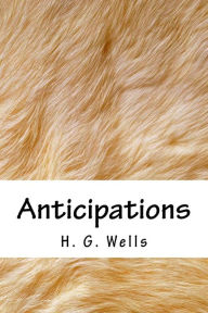 Title: Anticipations, Author: H. G. Wells