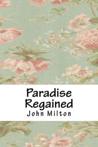 Title: Paradise Regained, Author: John Milton