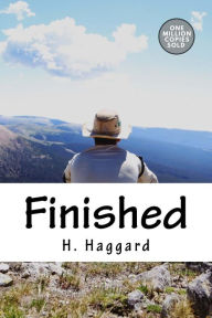 Title: Finished, Author: H. Rider Haggard