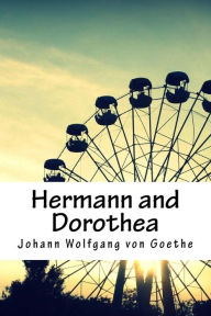 Title: Hermann and Dorothea, Author: Johann Wolfgang von Goethe