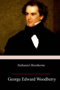 Title: Nathaniel Hawthorne, Author: George Edward Woodberry