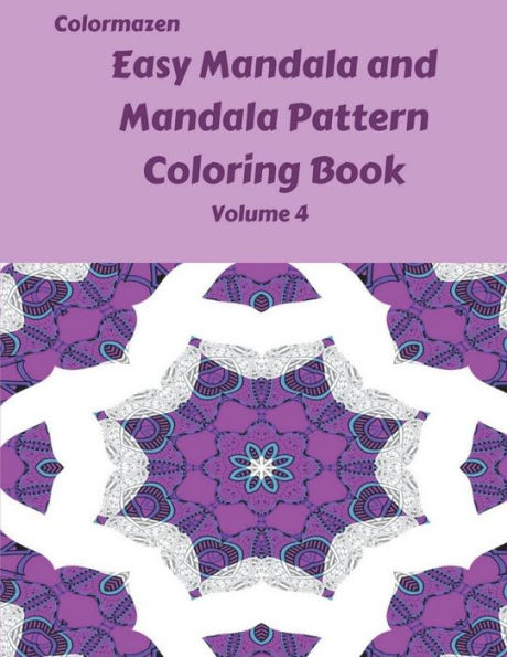 Easy Mandala and Mandala Pattern Coloring Book Volume