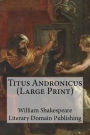Titus Andronicus (Large Print)
