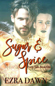 Title: Sugar and Spice, Author: Ezra Dawn