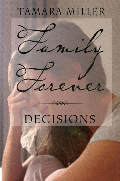 Family Forever: Decisions