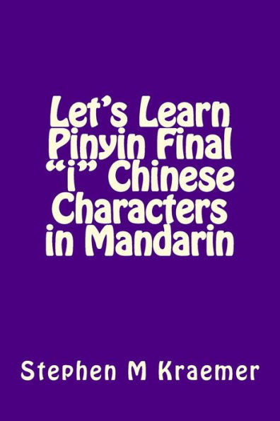 Let's Learn Pinyin Final "i" Chinese Characters in Mandarin