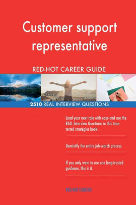 customer support representative red hot career 2510 real interview questions paperback customer support interview questions