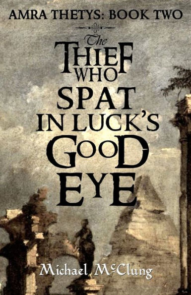 The Thief Who Spat in Luck's Good Eye