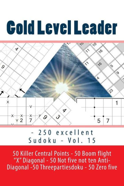 Gold Level Leader - 250 excellent Sudoku - Vol. 15: This high quality sudoku for you