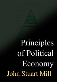 Title: Principles of Political Economy, Author: John Stuart Mill