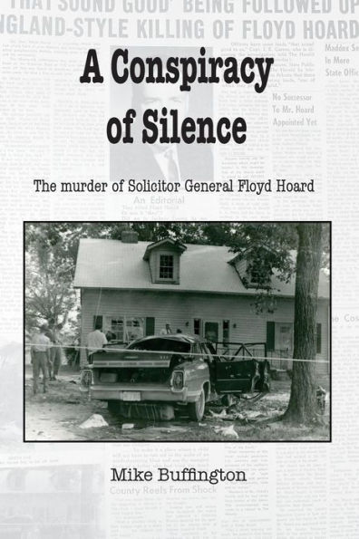 A Conspiracy of Silence: The Murder of Solicitor Floyd Hoard