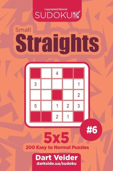 Sudoku Small Straights - 200 Easy to Normal Puzzles 5x5 (Volume 6)