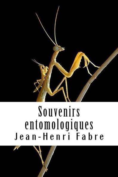 Souvenirs entomologiques: Livre I