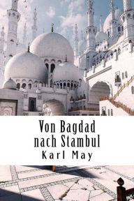 Title: Von Bagdad nach Stambul, Author: Karl May