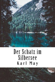 Title: Der Schatz im Silbersee, Author: Karl May