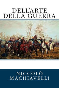Title: Dell'arte della guerra, Author: Niccolï Machiavelli
