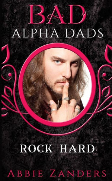 Rock Hard: BAD Alpha Dads