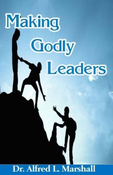 Making Godly Leaders