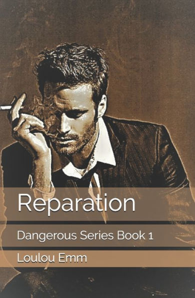 Reparation: Dangerous Series Book 1