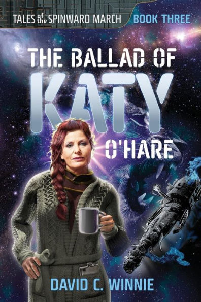 The Ballad of Katy O'Hare: Tales of the Spinward March Book 3
