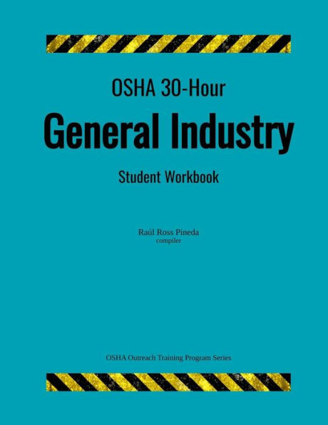 OSHA 30-Hour General Industry; Student Workbook