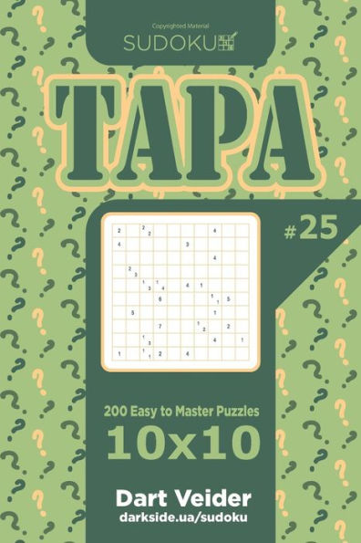 Sudoku Tapa - 200 Easy to Master Puzzles 10x10 (Volume 25)