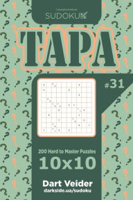 Title: Sudoku Tapa - 200 Hard to Master Puzzles 10x10 (Volume 31), Author: Dart Veider