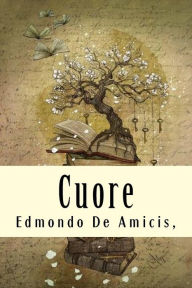 Title: Cuore, Author: Edmondo De Amicis