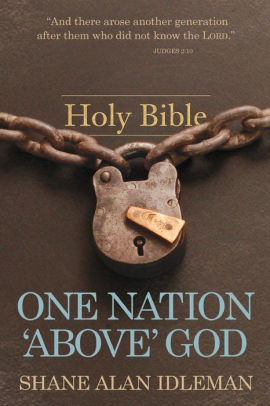 One Nation Above God Book 5 In The What Works Book Series By Shane Idleman Paperback Barnes Noble