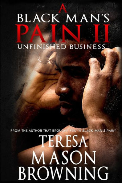 A Black Man's Pain II: Unfinished Business